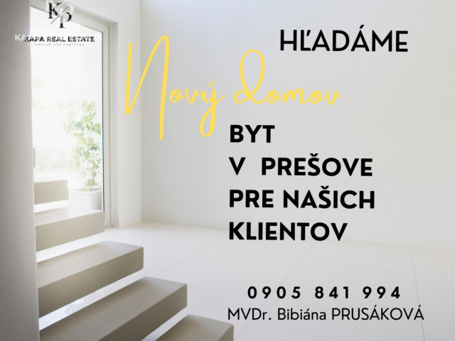 KAPA REAL ESTATE | Hľadáme pre klientov byt v Prešove